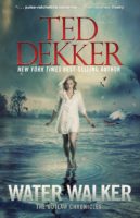 Water Walker by Ted Dekker