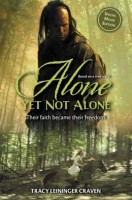 Alone Yet Not Alone, The Story of Barbara and Regina by Tracy Leininger Craven