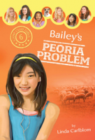 Camp Club Girls 6, Bailey’s Peoria Problem by Linda McQuinn Carlblom