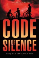 Code of Silence  (A Code of Silence Novel) By Tim Shoemaker