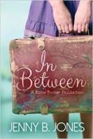 In Between, A Katie Parker Production (Act I) By Jenny B. Jones