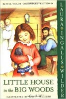 Little House in the Big Woods By Laura Ingalls Wilder