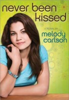 Never Been Kissed A Novel by Melody Carlson