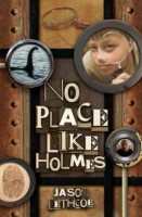 No Place Like Holmes by Jason Lethcoe