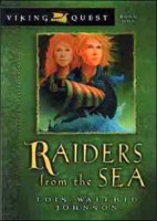 Raiders from the Sea; Viking Quest Book One By Lois Walfrid Johnson
