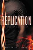 Replication, The Jason Experiment by Jill Williamson