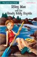 Riley Mae and the Ready Eddy Rapids, The Good News Shoes Book Two By Jill Osborne