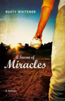 A Season of Miracles by Rusty Whitener