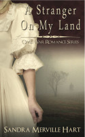 A Stranger On My Land, A Civil War Romance by Sandra Merville Hart