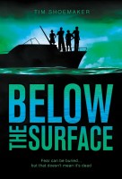 Below the Surface by Tim Shoemaker
