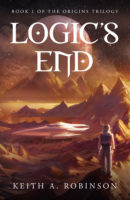 Logic’s End by Keith A. Robinson