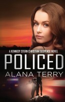 Policed (A Kennedy Stern Christian Suspense Novel, Book 3) by Alana Terry