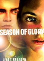 Remnants: Season of Glory by Lisa T. Bergren