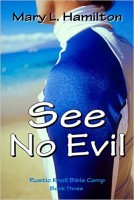 See No Evil (Rustic Knoll Bible Camp, Book Three) by Mary L. Hamilton