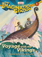 Voyage with the Vikings (Adventures in Odyssey Imagination Station, Book 1) by Marianne Hering and Paul McCusker